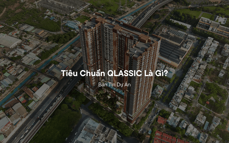 Tiêu Chuẩn QLASSIC Là Gì