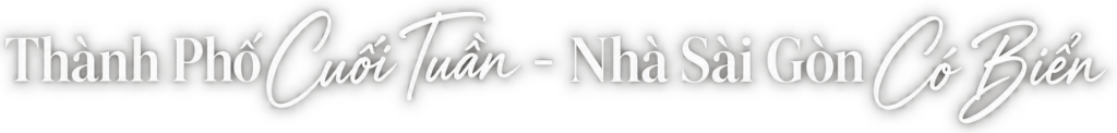 Thành phố Cuối Tuần - Nhà Sài Gòn có biển text
